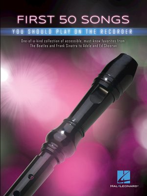 cover image of First 50 Songs You Should Play on Recorder